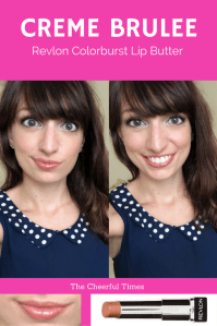Creme Brulee - Revlon Colorburst Lip Butter drugstore lipstick review | The Cheerful Times