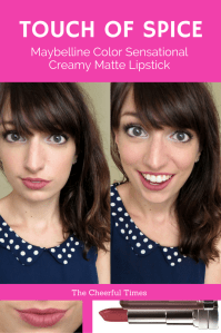 Touch of Spice - Maybelline Color Sensational Creamy Matte drugstore lipstick review | The Cheerful Times